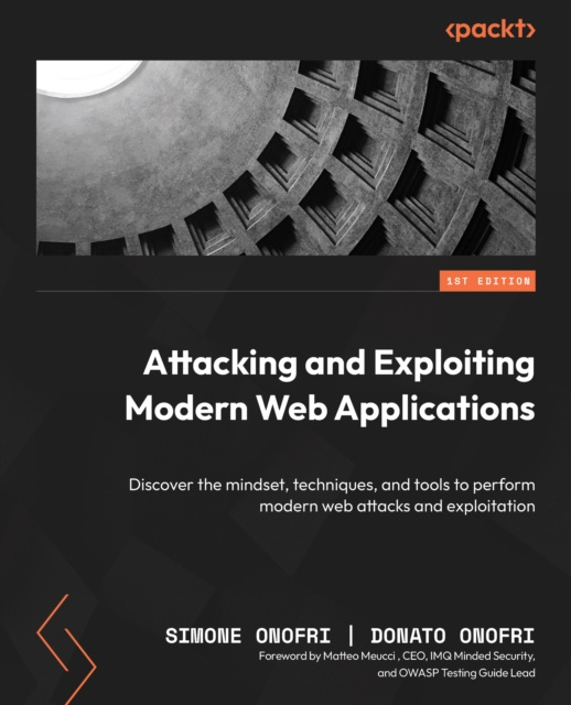 E-knjiga Attacking and Exploiting Modern Web Applications Simone Onofri