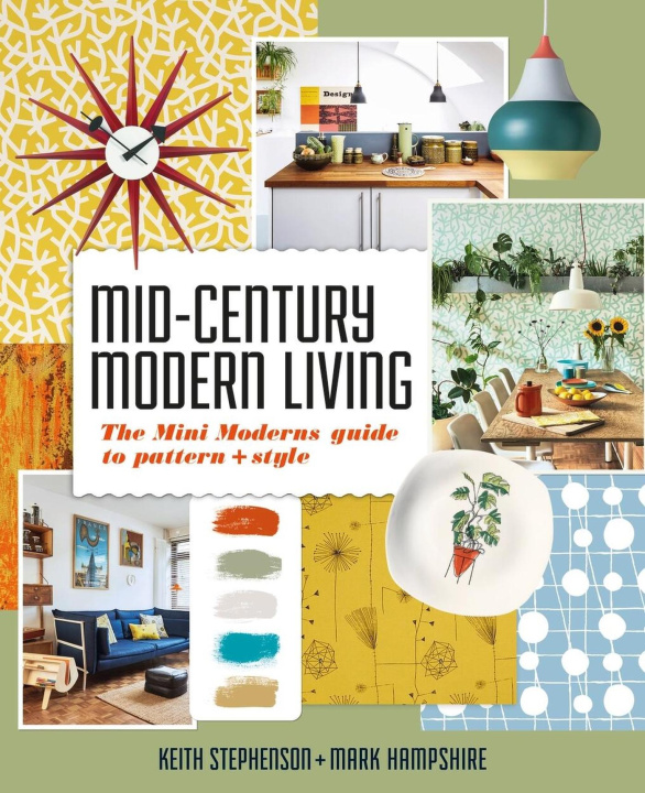 Книга Mid-Century Modern Living Keith Stephenson