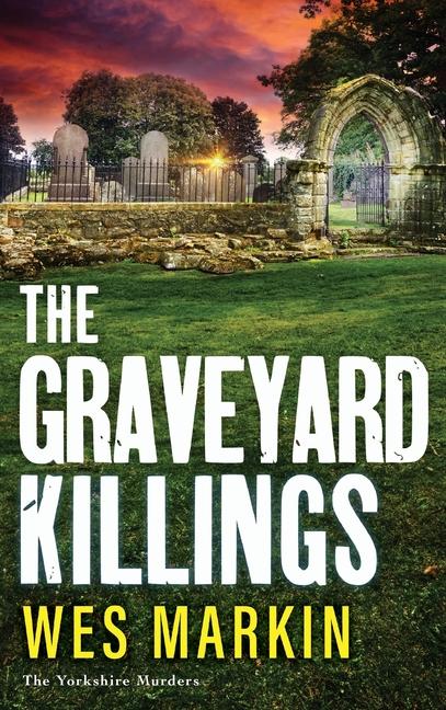Kniha The Graveyard Killings Wes Markin