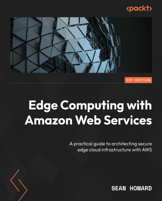 E-kniha Edge Computing with Amazon Web Services Sean Howard