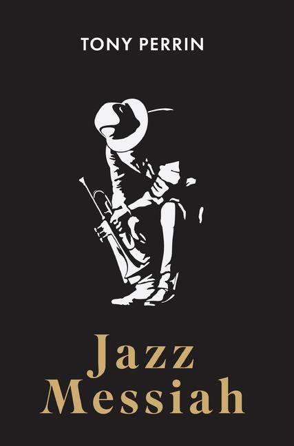 Knjiga Jazz Messiah Tony Perrin