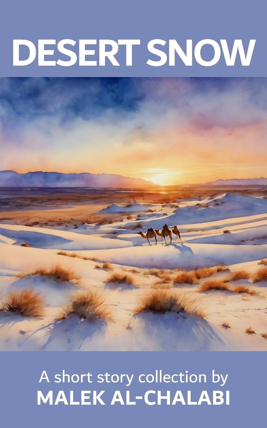Knjiga Desert Snow Malek Al-Chalabi