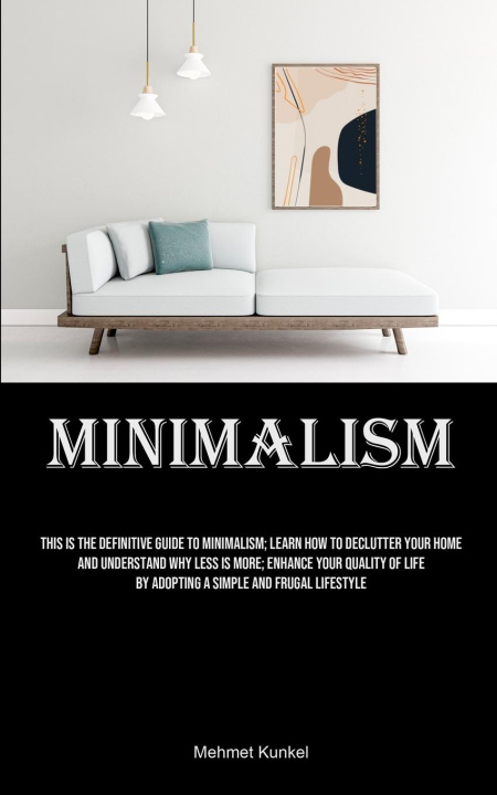 Knjiga Minimalism Mehmet Kunkel