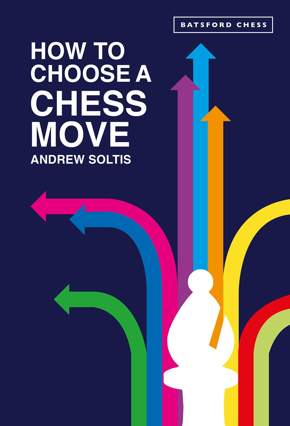 Książka How to Choose a Chess Move Andrew Soltis