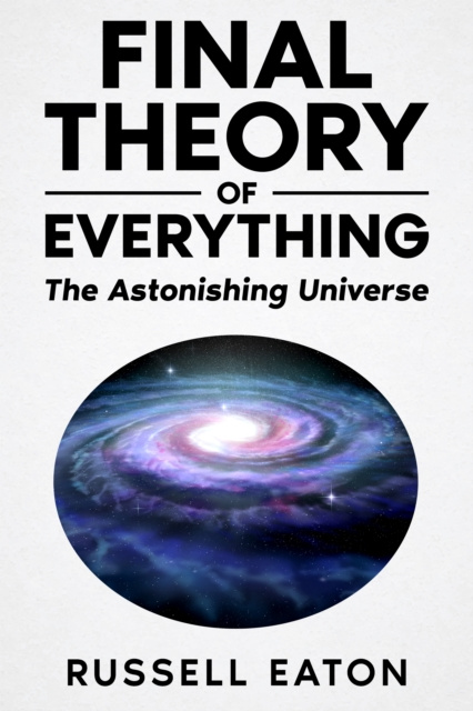 E-kniha Final Theory Of Everything Russell Eaton