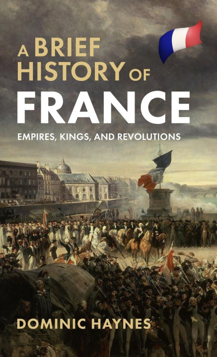 Kniha A Brief History of France 