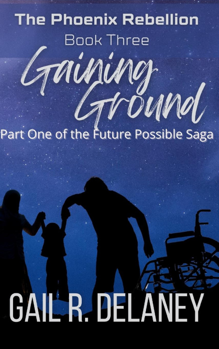 Knjiga Gaining Ground Gail R. Delaney
