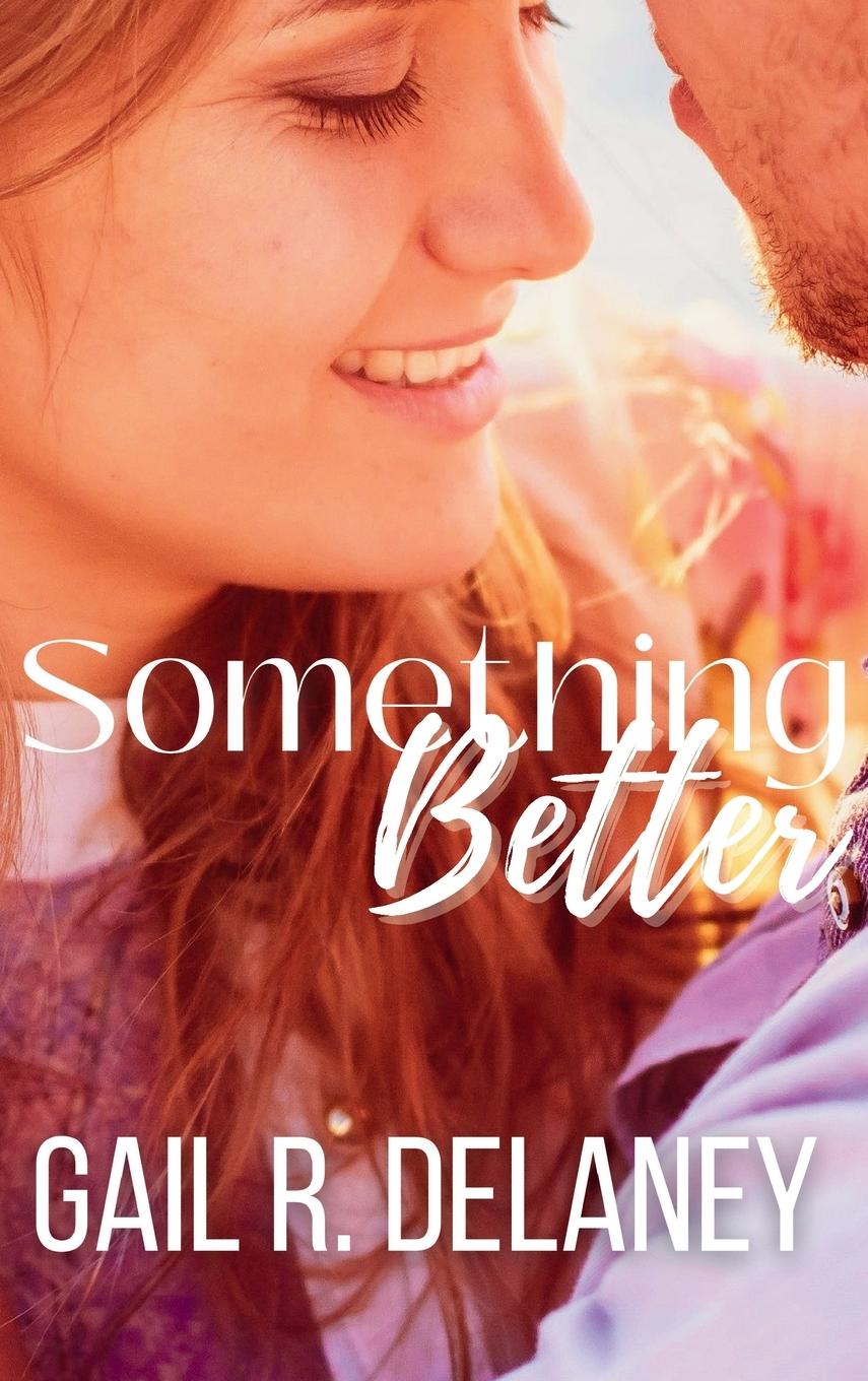 Knjiga Something Better Gail R. Delaney