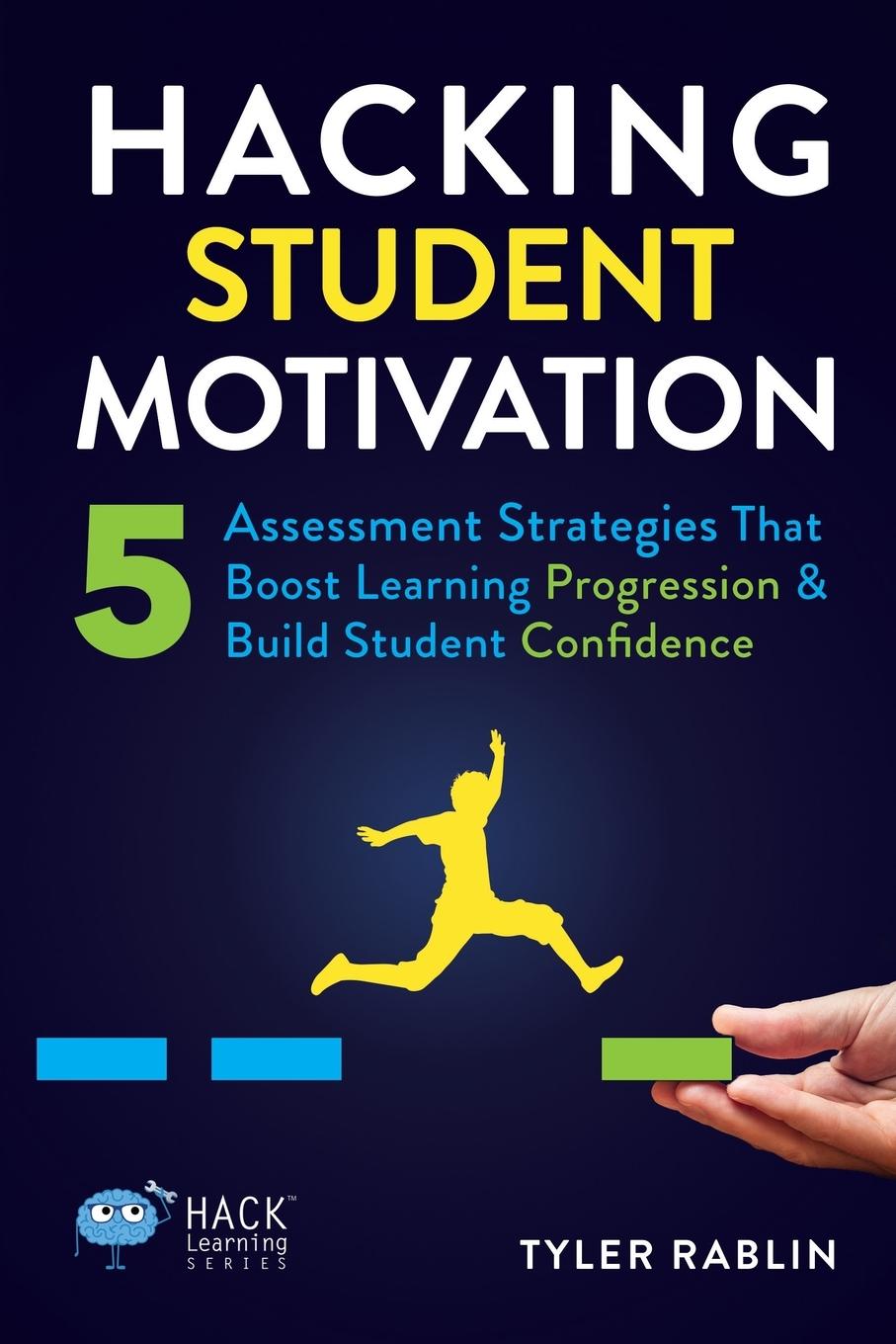 Book Hacking Student Motivation Tyler Rablin