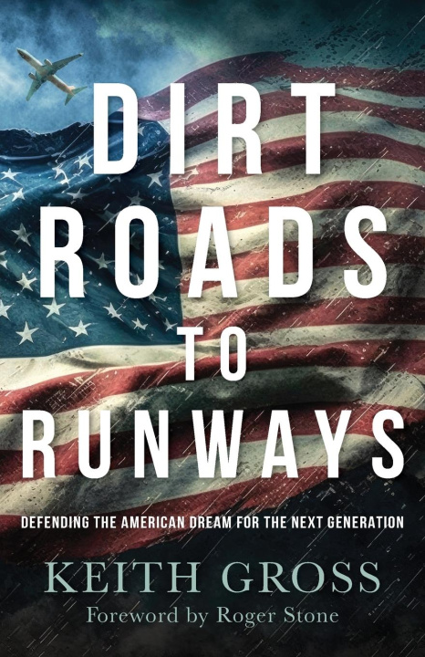 Knjiga Dirt Roads to Runways Keith Gross