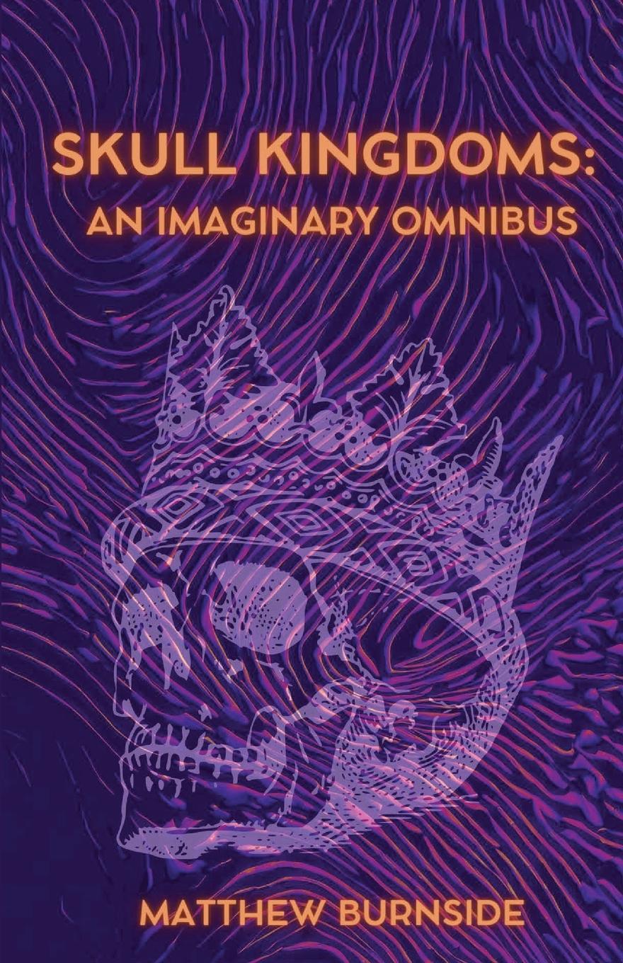 Knjiga Skull Kingdoms Matthew Burnside