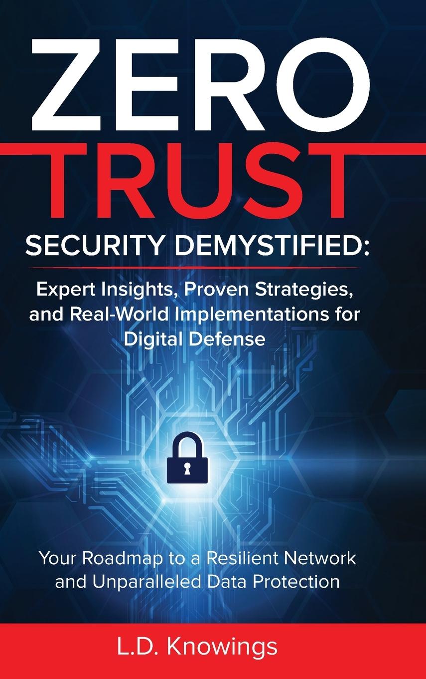 Boek ZERO TRUST SECURITY DEMYSTIFIED L.D. Knowings