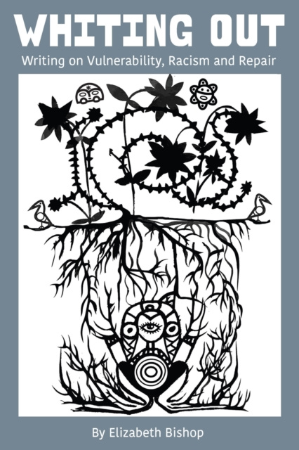 E-book Whiting Out Bishop Elizabeth Bishop