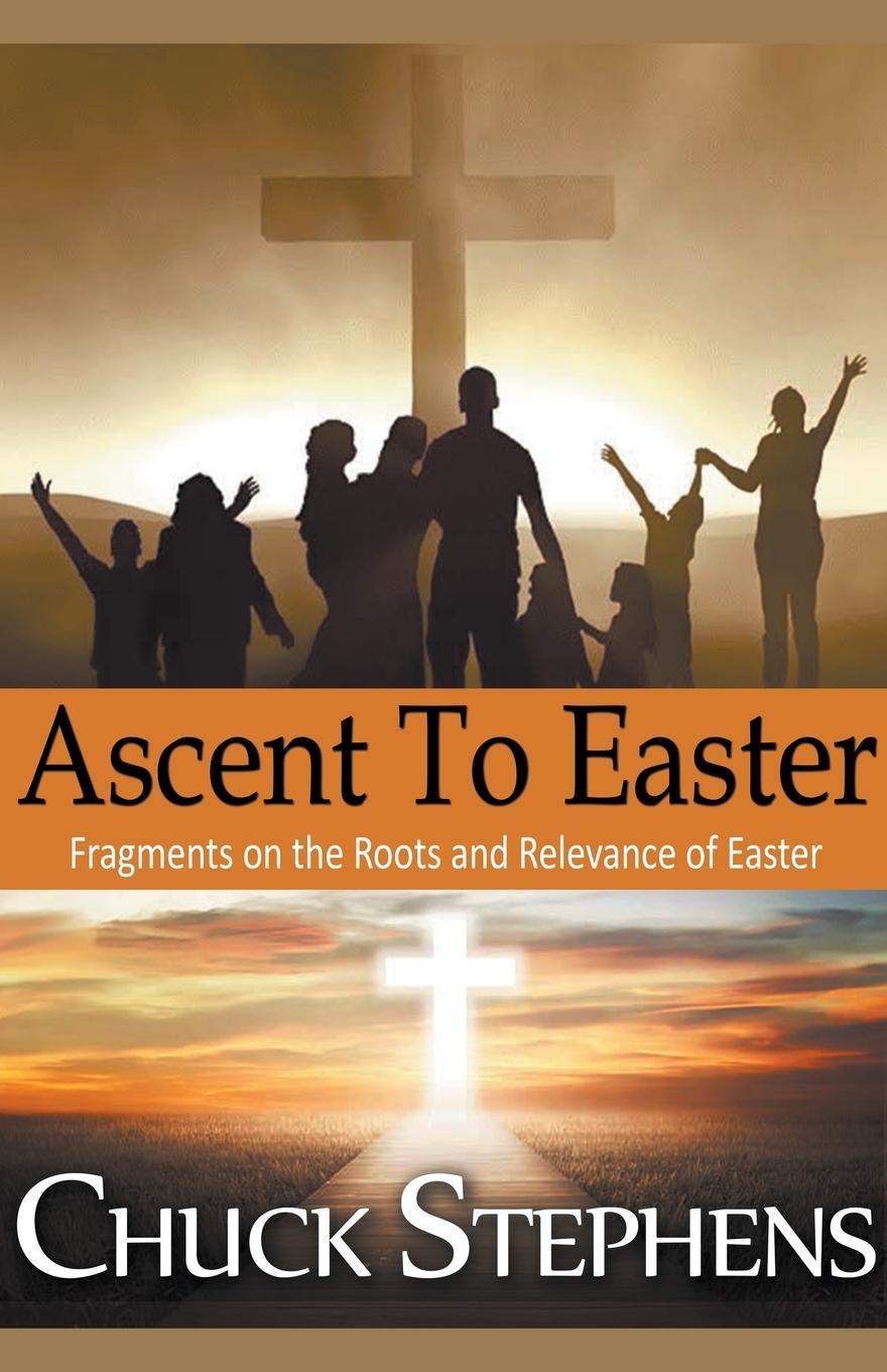 Knjiga Ascent to Easter Chuck Stephens