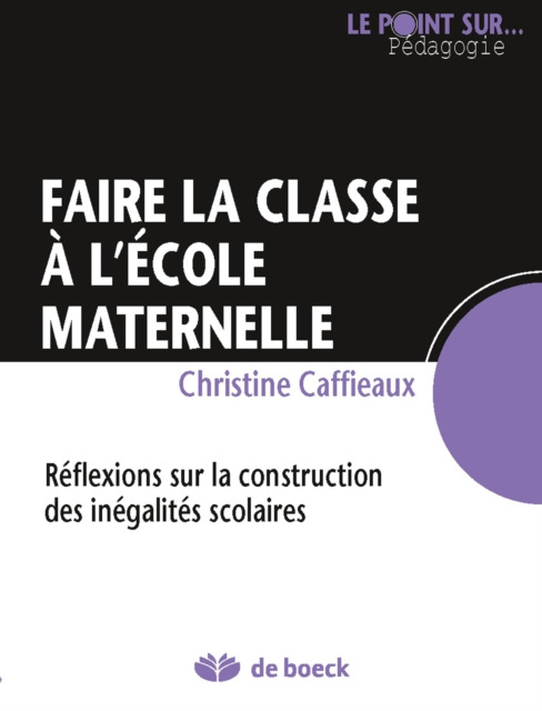 E-book Faire la classe à l''école maternelle Christine Caffieaux