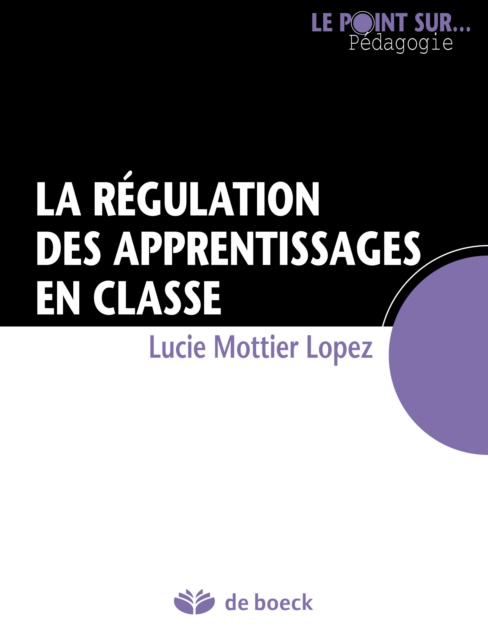 E-kniha La régulation des apprentissages en classe Lucie  Mottier Lopez