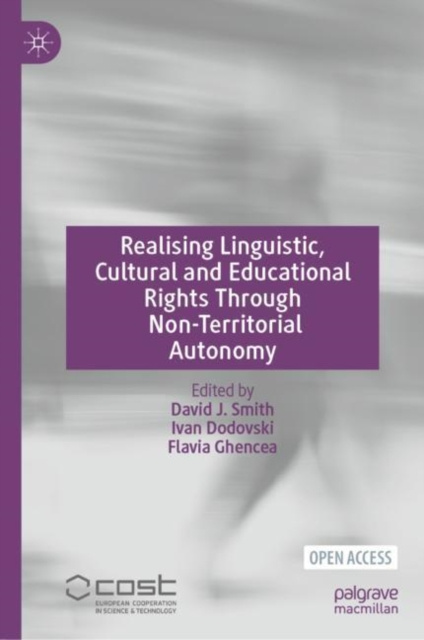 E-kniha Realising Linguistic, Cultural and Educational Rights Through Non-Territorial Autonomy David J. Smith