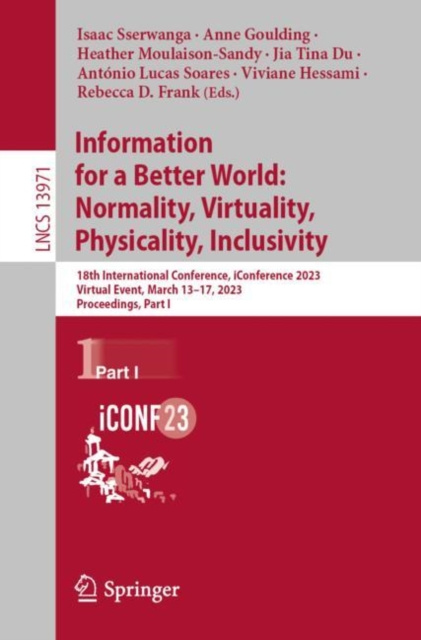 E-kniha Information for a Better World: Normality, Virtuality, Physicality, Inclusivity Isaac Sserwanga