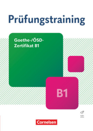 Könyv Prüfungstraining DaF - Goethe-/ÖSD-Zertifikat B1. Übungsbuch mit Lösungen und Audios als Download 
