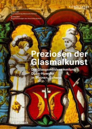 Livre Preziosen der Glasmalkunst Anne-Christine Dubs-Huwyler