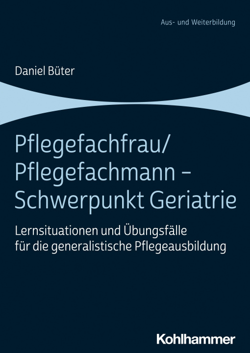 E-knjiga Pflegefachfrau/Pflegefachmann - Schwerpunkt Geriatrie Daniel Buter