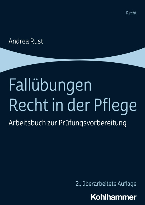 E-book Fallübungen Recht in der Pflege Andrea Rust