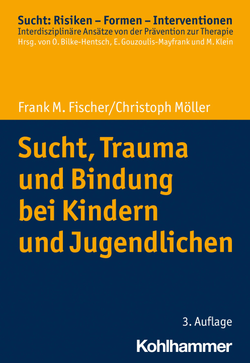 E-book Sucht, Trauma und Bindung bei Kindern und Jugendlichen Frank M. Fischer