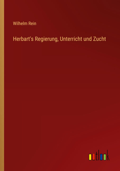 Kniha Herbart's Regierung, Unterricht und Zucht 