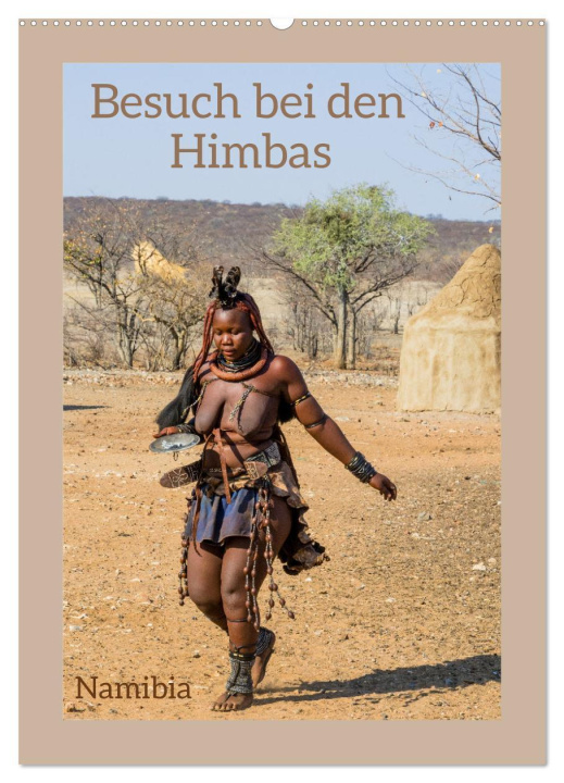 Календар/тефтер Besuch bei den Himbas - Namibia (Wandkalender 2025 DIN A2 hoch), CALVENDO Monatskalender 