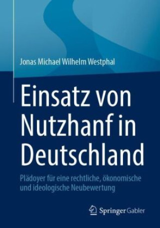 Knjiga Einsatz von Nutzhanf in Deutschland Jonas Michael Wilhelm Westphal