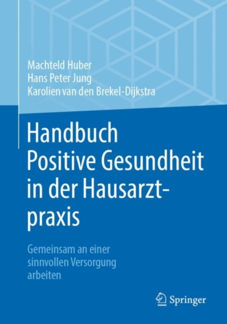 E-kniha Handbuch Positive Gesundheit in der Hausarztpraxis Machteld Huber