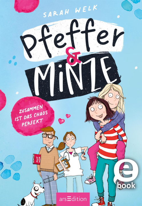 E-Book Pfeffer & Minze – Zusammen ist das Chaos perfekt (Pfeffer & Minze 2) Sarah Welk