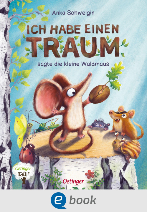 E-knjiga Ich habe einen Traum, sagte die kleine Waldmaus Anka Schwelgin