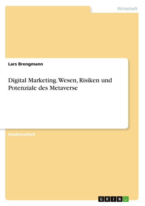 Könyv Digital Marketing. Wesen, Risiken und Potenziale des Metaverse 