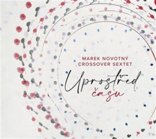 Audio Uprostřed času - CD Sextet CrossOver