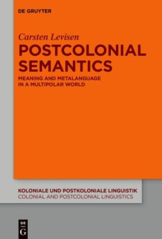 Kniha Postcolonial Semantics Carsten Levisen