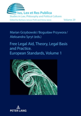 Könyv Free Legal Aid, Theory, Legal Basis and Practice. European Standards Barbara Janusz-Pohl