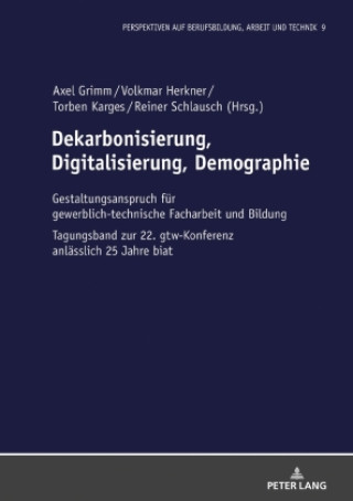 Knjiga Dekarbonisierung, Digitalisierung, Demographie Axel Grimm