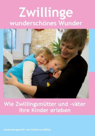 Knjiga Zwillinge wunderschönes Wunder Katharina Müller