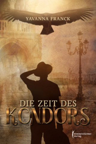 Kniha Die Zeit des Kondors Yavanna Franck