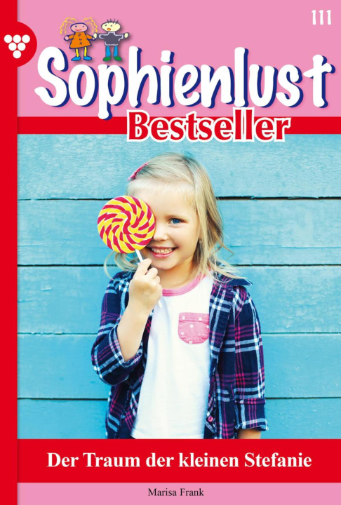 E-Book Sophienlust Bestseller 111 – Familienroman Marisa Frank