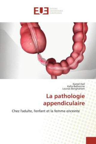 Boek La pathologie appendiculaire Kafia Belhocine