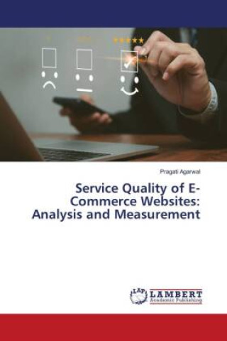 Knjiga Service Quality of E-Commerce Websites: Analysis and Measurement Pragati Agarwal