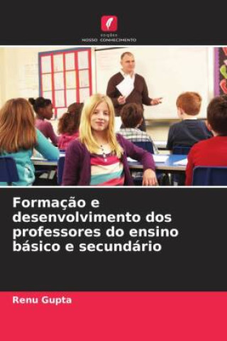 Kniha Formaç?o e desenvolvimento dos professores do ensino básico e secundário 