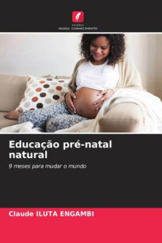 Book Educaç?o pré-natal natural Claude ILUTA ENGAMBI
