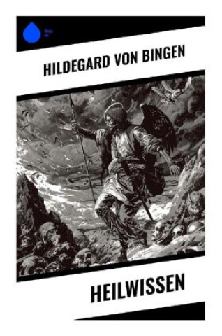 Kniha Heilwissen Hildegard von Bingen