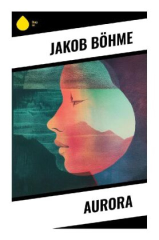 Kniha Aurora Jakob Böhme