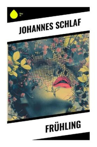 Kniha Frühling Johannes Schlaf