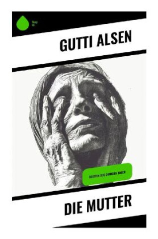 Knjiga Die Mutter Gutti Alsen