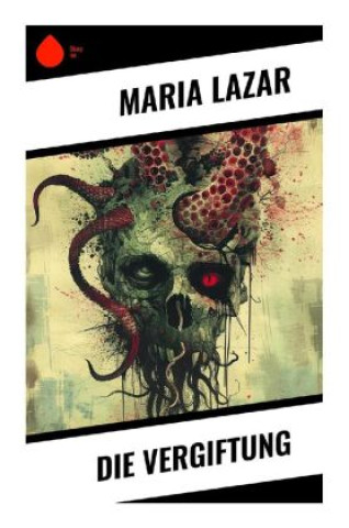 Buch Die Vergiftung Maria Lazar